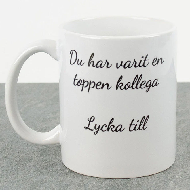 Kaffekopp till kollega | Du har varit en toppen kollega, lycka till