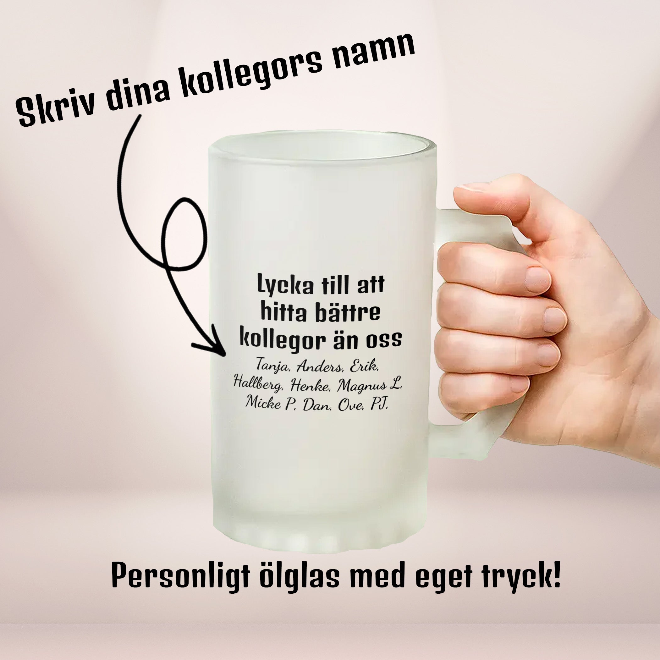 Lycka till att hitta bättre kollegor än oss | Ölglas med eget tryck