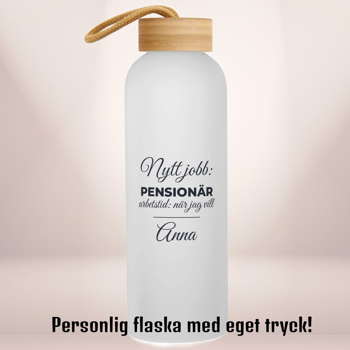 Nytt jobb: pensionär | Personlig vattenflaska med eget tryck | Glasflaska | 750 ml