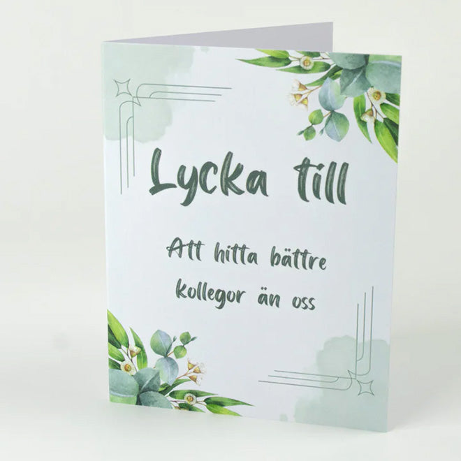 Avtackningskort till kollega  |  Lycka till att hitta bättre kollegor än oss  | 14 x 11 cm  | Dubbelvikt kort