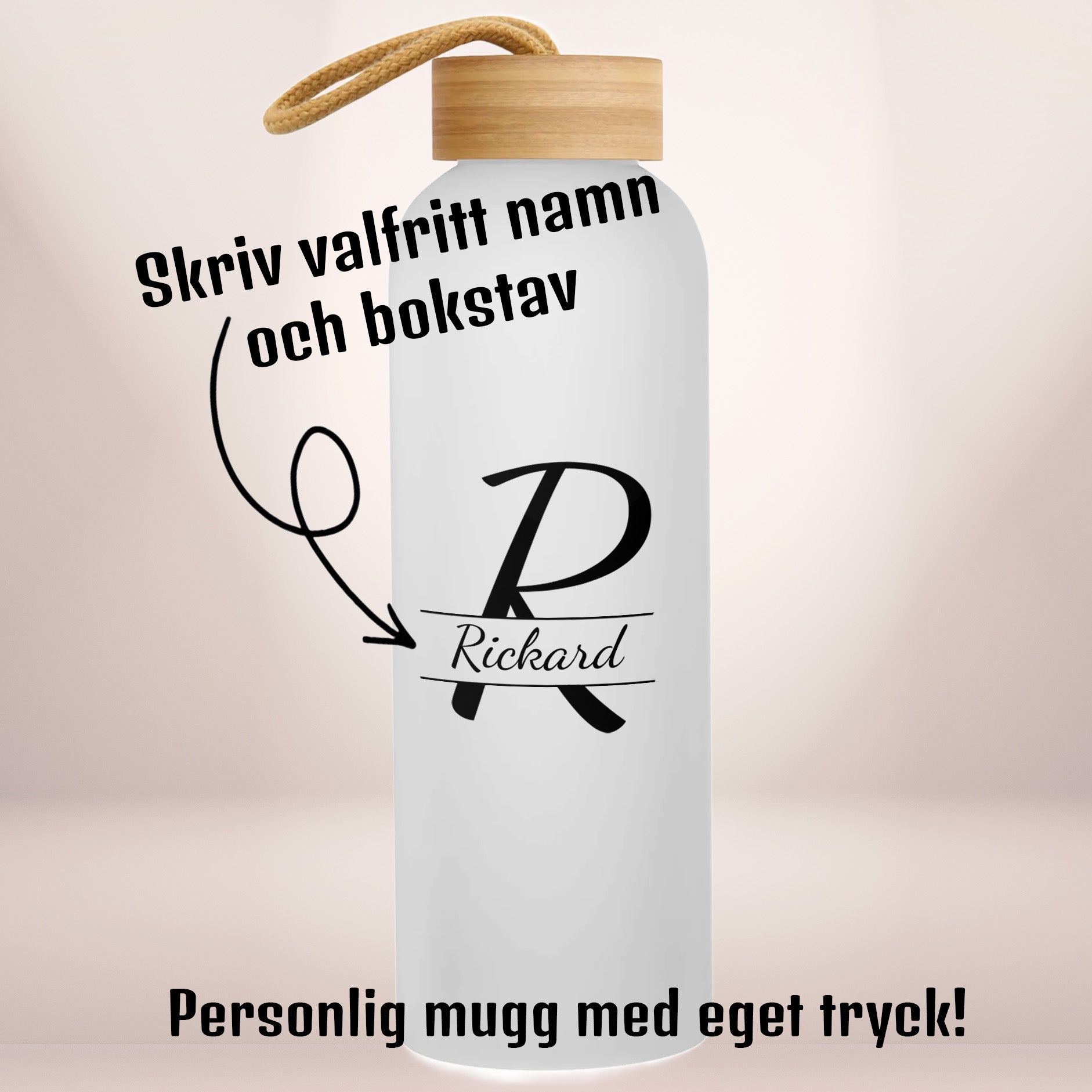 Bokstav | Personlig vattenflaska med eget tryck | Glasflaska | 750 ml