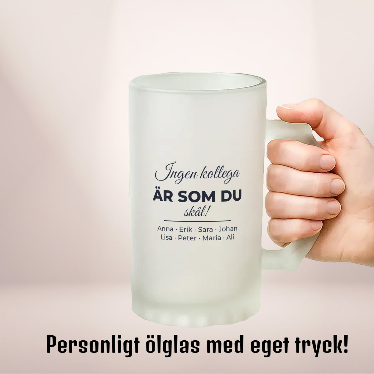 Ingen kollega är som du | Ölglas med eget tryck